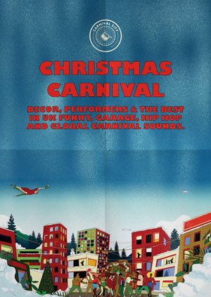 Christmas Carnival City - Afrobeats, Garage, Hip Hop, Bass & more!