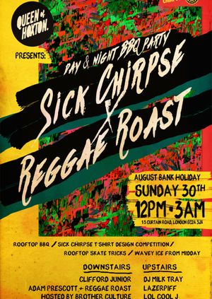 A Day &amp; night BBQ party  w/ Sick Chirpse x Reggae Roast