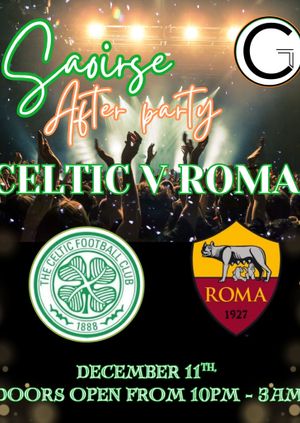 Celtic V's Roma December 11th Live in the Classic Grand