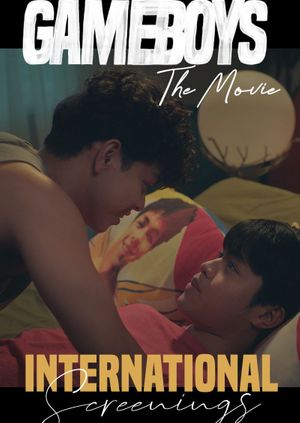 Gameboys The Movie (International Screening with Q&A with the cast)/ August 7, 2021 6:00PM (Philippine Standard Time) PLEASE CHECK YOUR LOCAL TIME, IF YOU ARE OUTSIDE THE PHILIPPINES