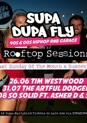 Supa Dupa Fly x Rooftop Sessions w/ So Solid (ft. Asher D & Swiss)