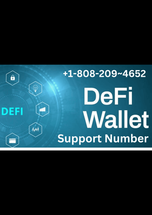 How Do I Contact the Official DeFi Wallet Support Number? Call +1(808)→209→4652 for Help!