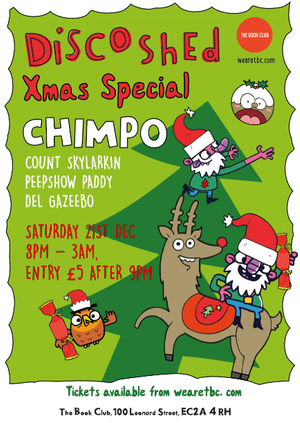 The Last Ever Disco Shed Xmas Knees up w/ Chimpo