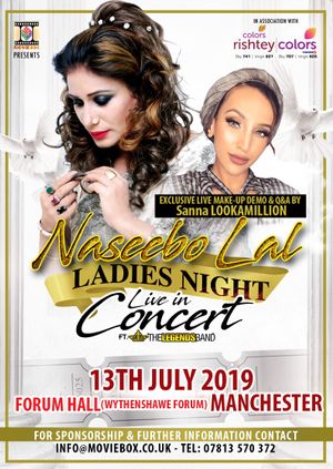 Naseebo Lal Ft. Sanna LOOKAMILLION (Manchester) - Ladies' Night (Live In Concert)