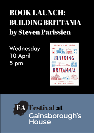 EA Festival x Gainsborough's House (Book Launch): Building Britannia