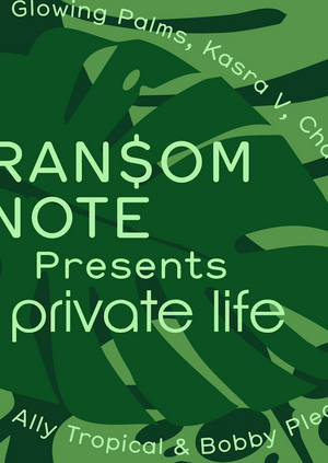 Ransom Note Presents Private Life