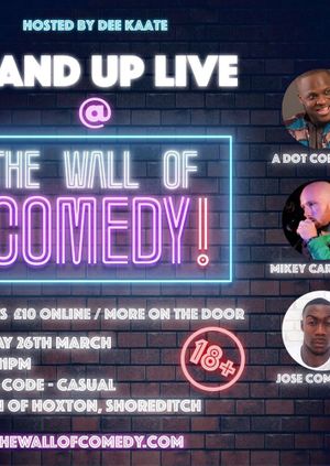 The Wall Of Comedy Live: Stand Up *CANCELLED*
