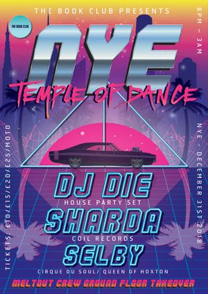 NYE Temple of Dance w/ DJ Die, Sharda, SElby & Meltout Crew