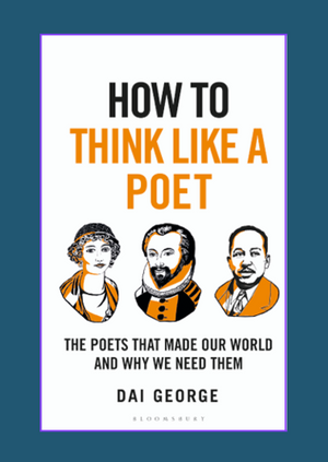 Dai George - How to Think Like a Poet