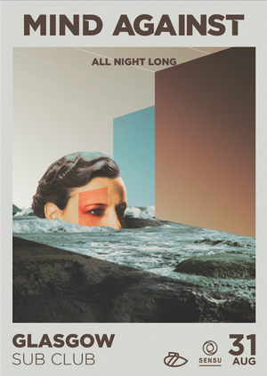 Sensu presents Mind Against (All Night Long)