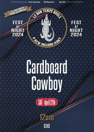 4/27/24 - 12am (technically 4/28) - Cardboard Cowboy