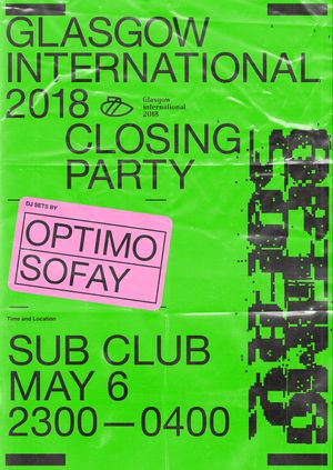 Glasgow International Festival Closing Party - Optimo & Sofay