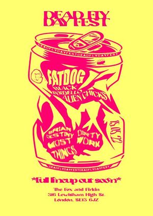 DEADFLY DAY FEST: Fatdog // Black Bordello // Alien Chicks and More!
