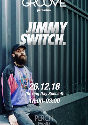 Groove Presents: Boxing Day Special w/ Jimmy Switch (ABODE)