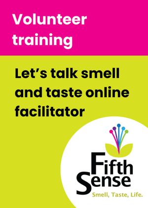 Volunteer training: Let's talk smell and taste online facilitator