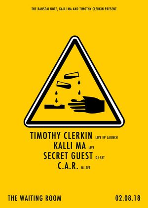 Timothy Clerkin (EP launch live set), Kalli Ma (live set), Special Secret Guest DJ 