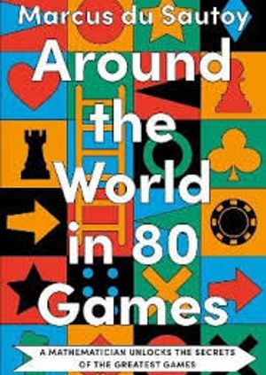 Marcus Du Sautoy: Around the World in 80 Games