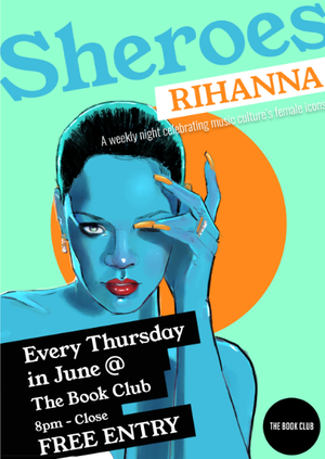 Sheroes celebrate Rihanna - Every Thursday in June