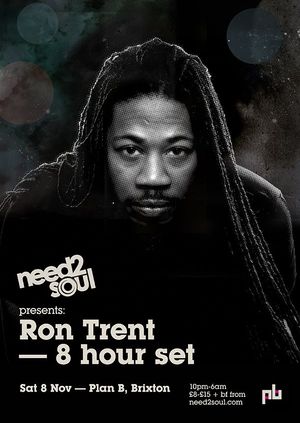 Need2soul pres RON Trent All Night Long - 8 Hour set