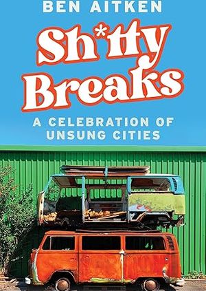Sh*tty Breaks
