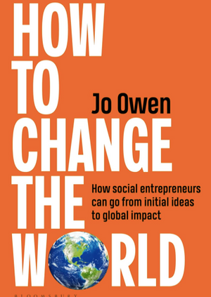 How to change the world - An evening with Jo Owen