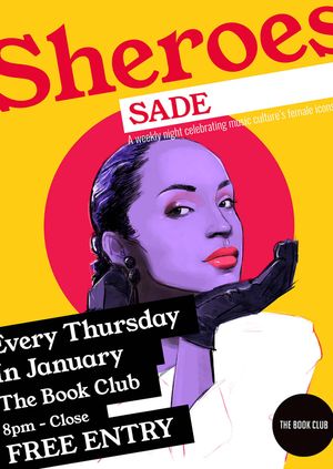 Sheroes: Sade - Every Thursday In Janaury