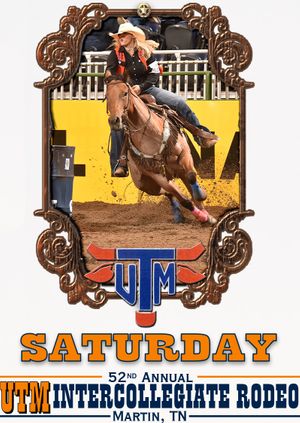 52nd Annual UTM Intercollegiate Rodeo - SATURDAY - Gold Buckle Seating ...