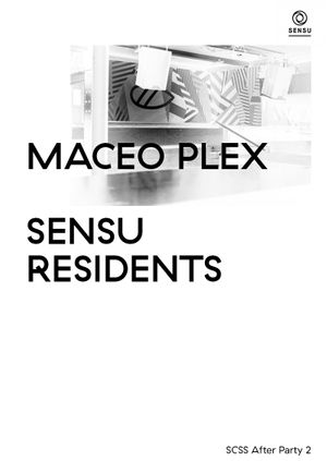 SCSS after party 2 - Sensu. Maceo Plex, Sensu Residents