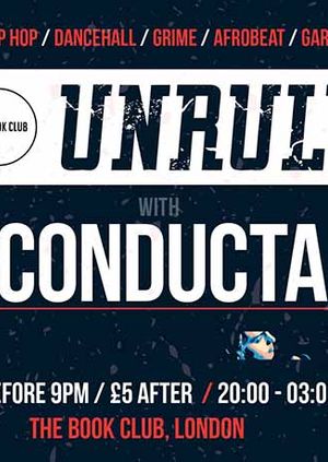 Unruly LDN with Conducta