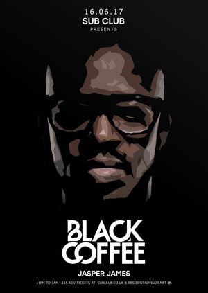 Sub Club • Black Coffee & Jasper James