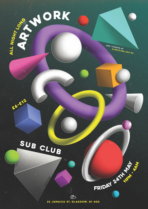 Sub Club Presents ~ Artwork [All Night Long] - 24.05.19