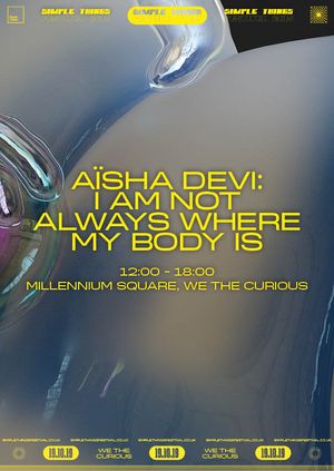 Aïsha Devi: I Am Not Always Where My Body Is (Experience)