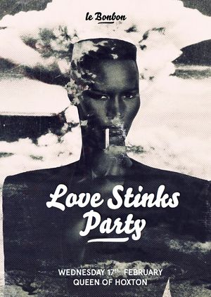 Le Bonbon presents Love Stinks Party