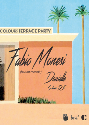 Colours Terrace Party w/ Fabio Monesi, Danielle, Colours DJs