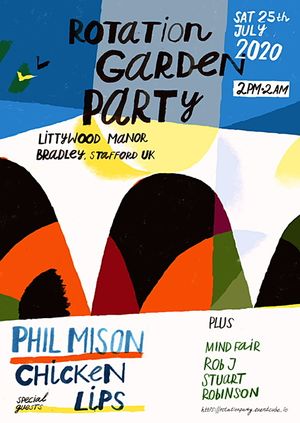 Rotation Garden Party 2020 w/ Phil Mison & Chicken Lips