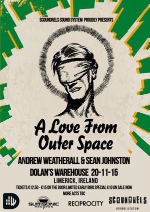Scoundrels Sound System Proudly Presents  A Love From Outer Space