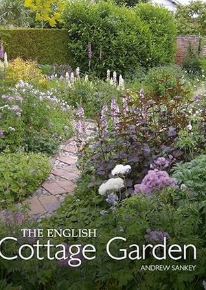 The English Cottage Garden with Andrew Sankey