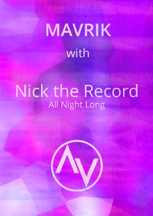 Mavrik with Nick the Record - All Night Long