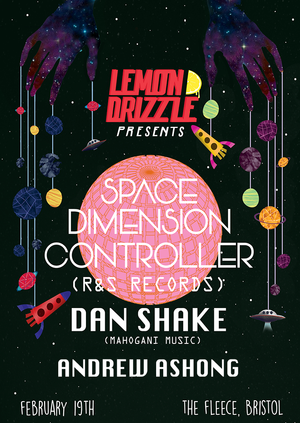 Lemon Drizzle presents Space Dimension Controller, Dan Shake & Andrew Ashong