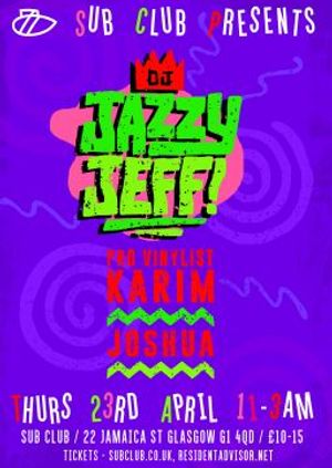 Sub Club Presents DJ Jazzy Jeff // Pro Vinylist Karim // Joshua 
