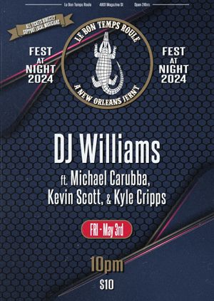 5/3/24 - 10pm - DJ Williams & Friends ft. Michael Carubba (Cool Cool Cool), Kevin Scott (Govt Mule), Kyle Cripps (The Nerve)