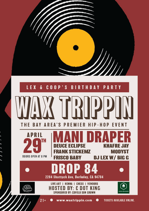 WAX TRIPPIN: The Bay Area's Premier Hip-Hop Event