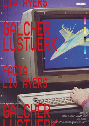 Crack Magazine presents: Galcher Lustwerk in London