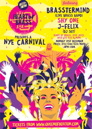 Heart of Brass NYE Carnival w/ Brasstermind (Live Brass Band), Shy One, J Felix and more TBA