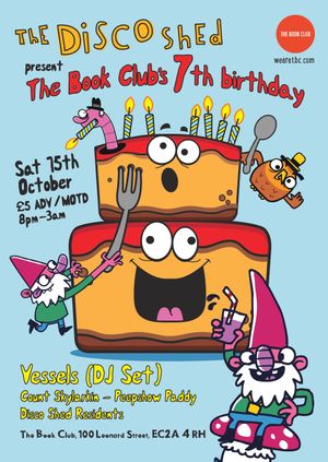 Disco Shed: The Book Club 7th Birthday w/ Vessels (DJ Set)