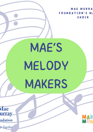 Mae's Melody Makers - Makaton Choir