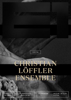 E1: Christian Löffler Ensemble (UK Debut)