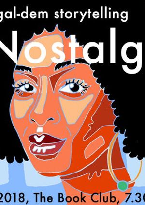 Gal-dem storytelling: Nostalgia