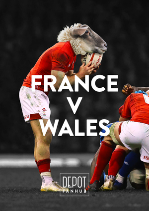 DEPOT Presents: The 6 Nations LIVE – Wales V France