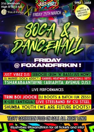 JUST VIBEZ presents SOCA & DANCEHALL FRIDAY